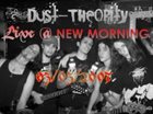 DUST-THEORITY Live at New Morning 03-03-2007 album cover