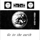 DXIXE Asesinos Por Naturaleza / Go To The Earth album cover
