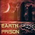 EARTH PRISON Earth Prison album cover