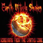 EARTH UTTERLY SHAKEN Screaming From The Earths Core album cover