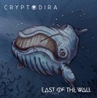 EAST OF THE WALL Cryptodira / East Of The Wal album cover