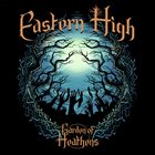 EASTERN HIGH — Garden of Heathens album cover