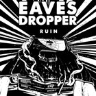 EAVESDROPPER Ruin album cover