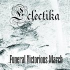 ECLECTIKA Funeral Victorious March album cover