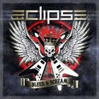 ECLIPSE Bleed & Scream album cover