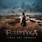 ECLIPTYKA Times Are Changed album cover