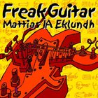 MATTIAS IA EKLUNDH Freak Guitar album cover