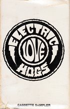 ELECTRIC LOVE HOGS Cassette Sampler album cover