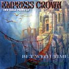 EMPRESS CROWN Bet With Time album cover