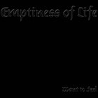 EMPTINESS OF LIFE Want to Feel album cover