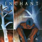 ENCHANT — Break album cover
