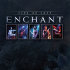 ENCHANT — Live At Last album cover