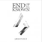 END OF ALL KNOWN Arsonist album cover