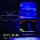 ENDLESS SHIVER Hopeless Road album cover