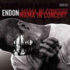 ENDON Mama In Concert album cover