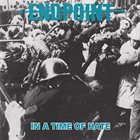 ENDPOINT In A Time Of Hate album cover