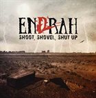 ENDRAH Shoot, Shovel, Shut Up album cover