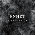 ENHET Keep It Clear album cover