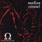 ENOCHIAN CRESCENT Omega Telocvovim album cover
