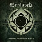 ENSLAVED — Caravans to the Outer Worlds album cover