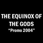 THE EQUINOX OV THE GODS Promo 2004 album cover