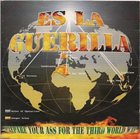 ES LA GUERILLA Prepare Your Ass For The 3rd World War album cover