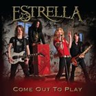 ESTRELLA — Come Out To Play album cover