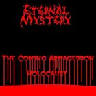 ETERNAL MYSTERY The Coming Armageddon Holocaust album cover