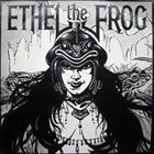 ETHEL THE FROG Ethel The Frog album cover