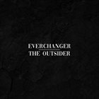 EVERCHANGER The Outsider album cover