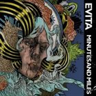 EVITA Minutes And Miles album cover