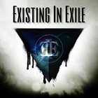 EXISTING IN EXILE Existing In Exile album cover
