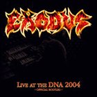 EXODUS Live at the DNA 2004 album cover