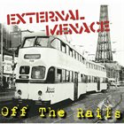 EXTERNAL MENACE Off The Rails album cover