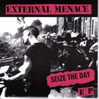 EXTERNAL MENACE Seize The Day EP album cover
