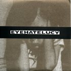 EYEHATELUCY Eyehatelucy / Hartsoeker album cover