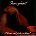 FAERGHAIL Blood Will Follow Blood album cover