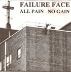 FAILURE FACE All Pain No Gain album cover