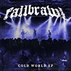 FALLBRAWL Cold World EP album cover