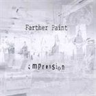 FARTHER PAINT Impression album cover