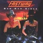 FASTWAY Bad Bad Girls album cover