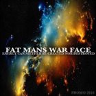 FAT MANS WAR FACE Energy Can Neither Be Created Nor Destroyed album cover