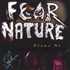 FEAR NATURE Blame Me album cover