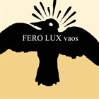 FERO LUX Vaos album cover