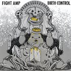 FIGHT AMPUTATION Birth Control album cover