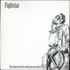 FIGHTSTAR They Liked You Better When You Were Dead album cover