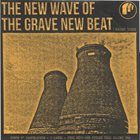 FINAL BOMBS The New Wave Of Grave New Beat Volume Three album cover
