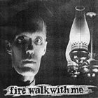FIRE WALK WITH ME Fire Walk With Me album cover