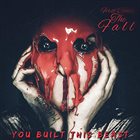 FIRST COMES THE FALL You Built This Beast album cover