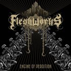 FLESHWORKS Engine Of Perdition album cover